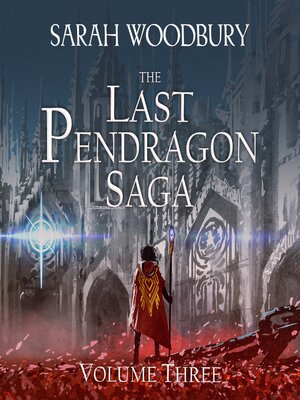 cover image of The Last Pendragon Saga Volume 3